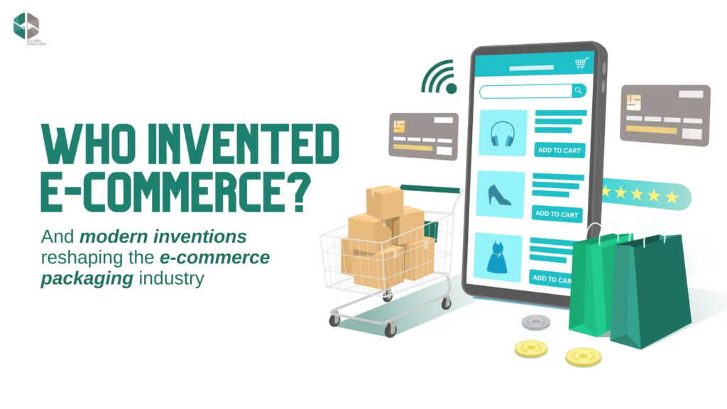 Commerce Inventions Modern inventions are reshaping the ecommerce packaging sphere
