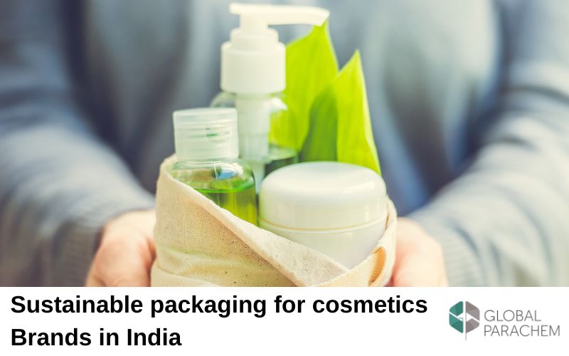 Sustainable packaging for cosmetics Brands in India