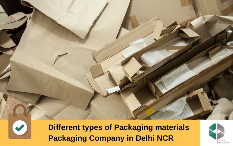 Different types of Packaging materials Packaging Company in Delhi NCR